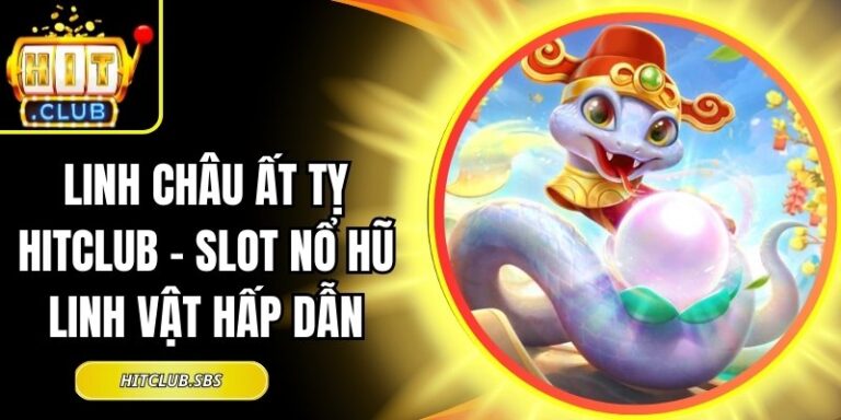 Linh Châu Ất Tỵ Hitclub
