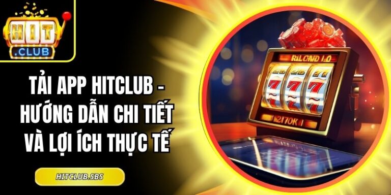 Tải app Hitclub