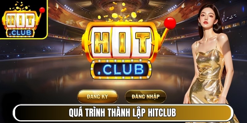 Quá trình thành lập Hitclub